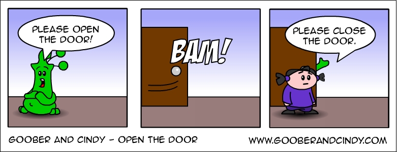 Open the door